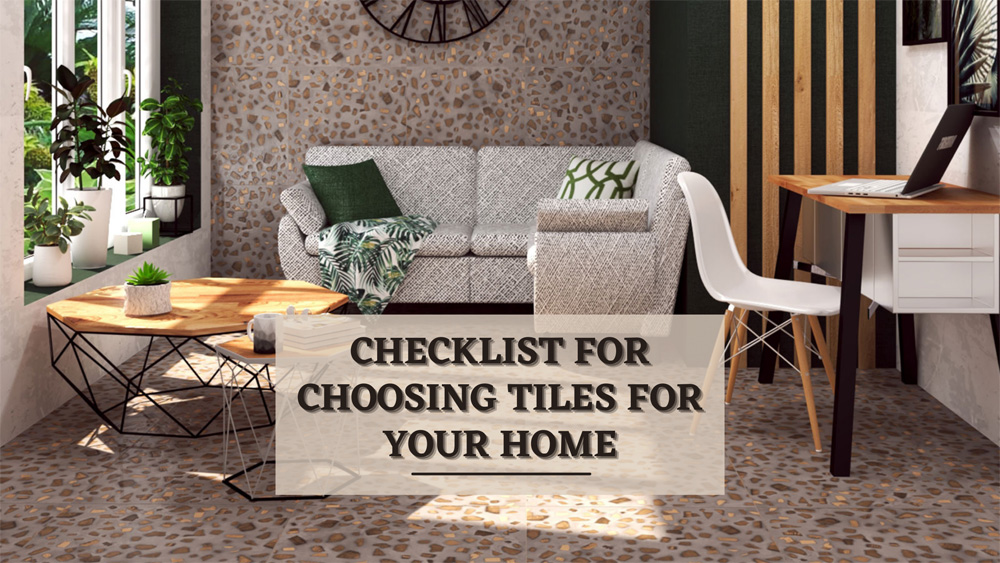 Checklist for Choosing Tiles for Your Home